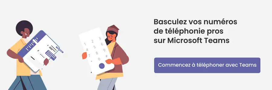 Basculez vos numéros téléphoniques vers Teams